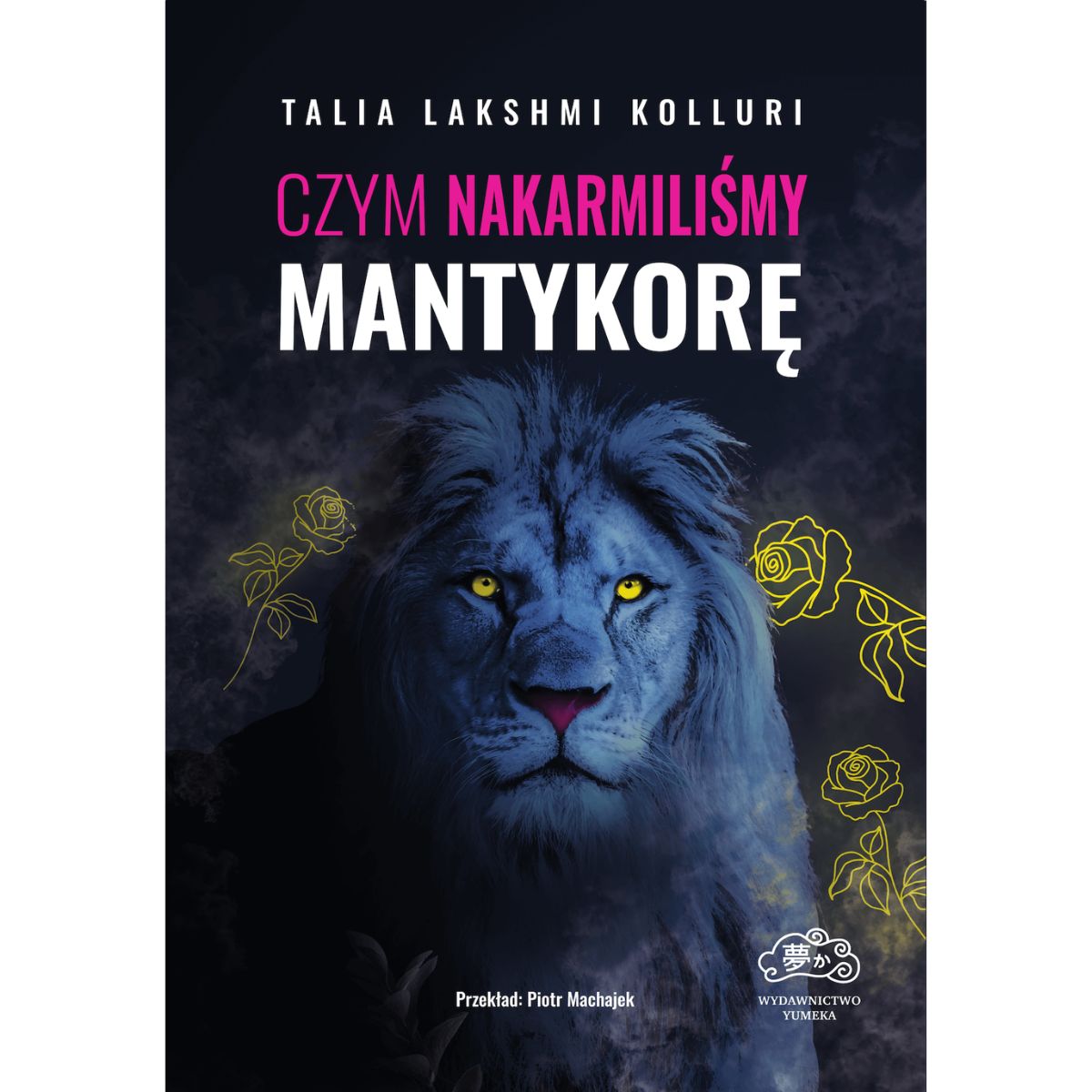 Czym nakarmiliśmy mantykorę