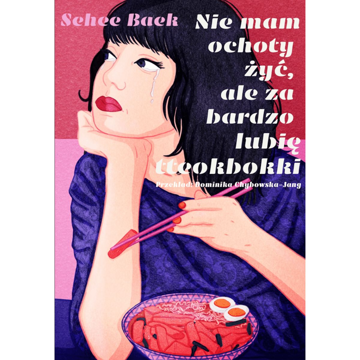 Nie mam ochoty żyć, ale za bardzo lubię tteokbokki