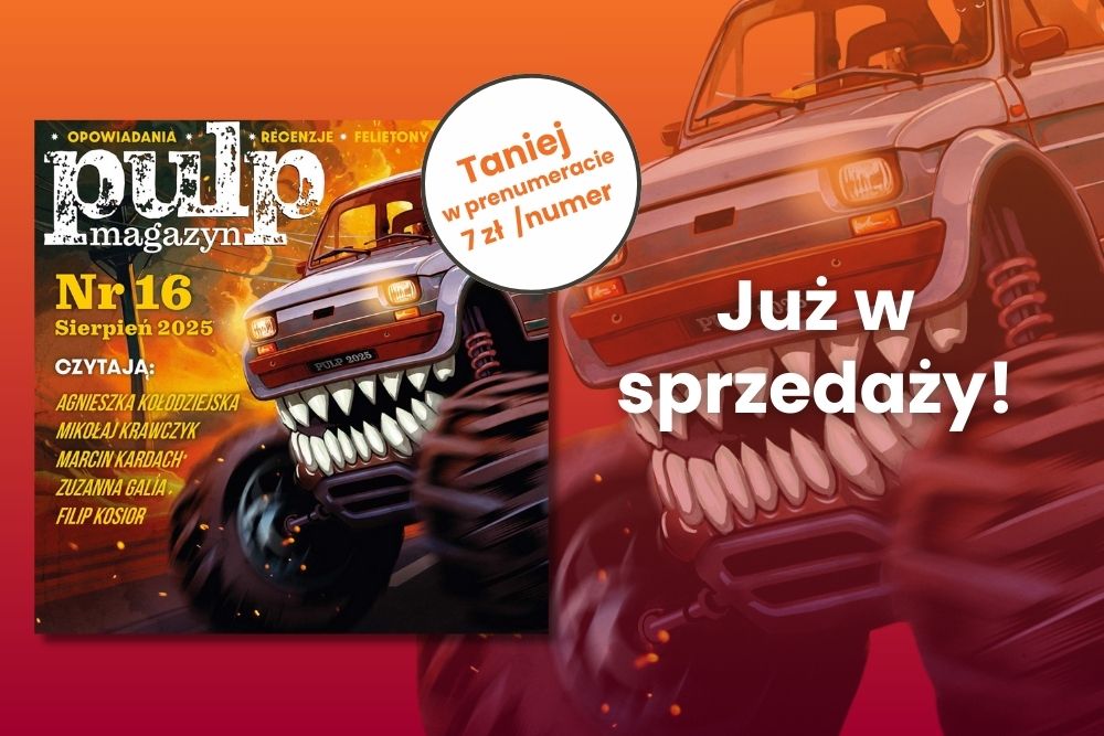 Zaprenumeruj Pulp Magazyn razem z nowym numerem