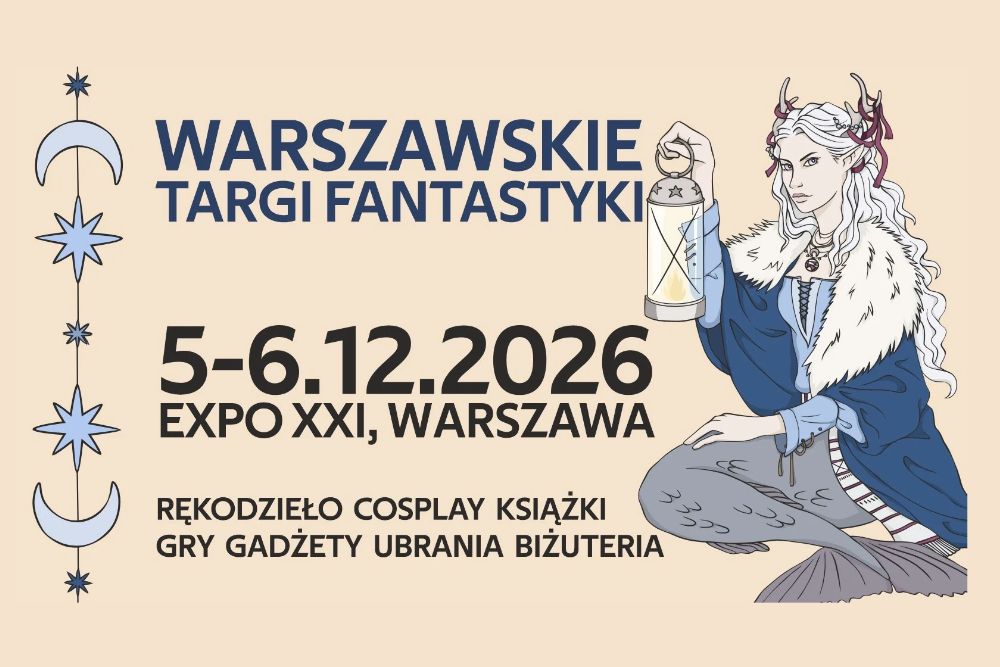 Warszawskie Targi Fantastyki już niebawem!